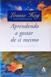 Aprendendo A Gostar De Si Mesmo