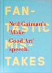 Neil Gaimans Make Good Art Speech