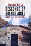 Desonecida Buenos Aires: Secretos de una Provincia