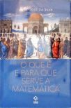 O que é e para que serve a Matemática