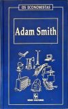 Os Economistas: Adam Smith - Em 2 Volumes