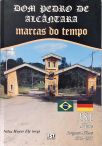 Dom Pedro de Alcântara - Marcas do Tempo