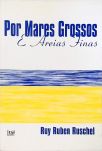 POR MARES GROSSOS E AREIAS FINAS