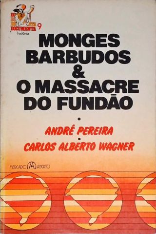 Monges Barbudos E O Massacre Do Fundão
