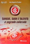 Sangue, Suor E Talento: O Segredo Colorado
