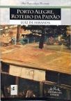 Porto Alegre: Roteiro Da Paixão