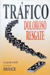 Tráfico: Doloroso Resgate