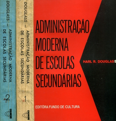 Administração Moderna de Escolas Secundárias (Em 2 volumes)