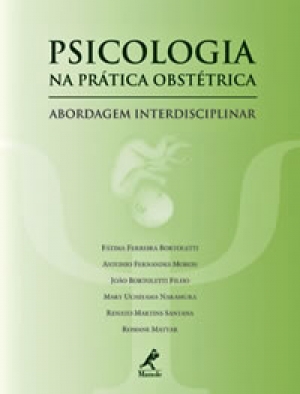 Psicologia na Prática Obstétrica - Abordagem Interdisciplinar