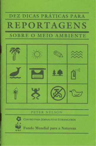 Dez Dicas Práticas para Reportagens Sobre o Meio Ambiente