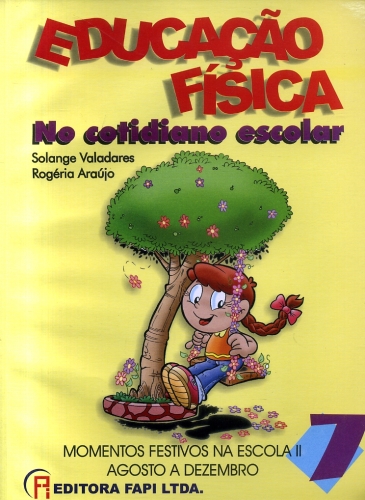 Educação Física: No cotidiano escolar (Volume 7)