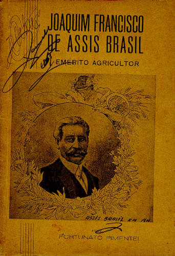 JOAQUIM FRANCISCO DE ASSIS BRASIL EMÉRITO AGRICULTOR