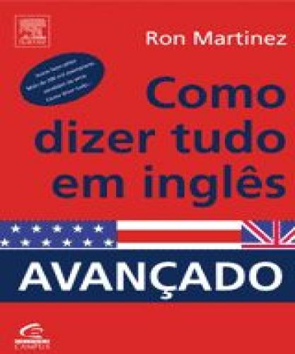 Como Dizer tudo em Inglês - Avançado