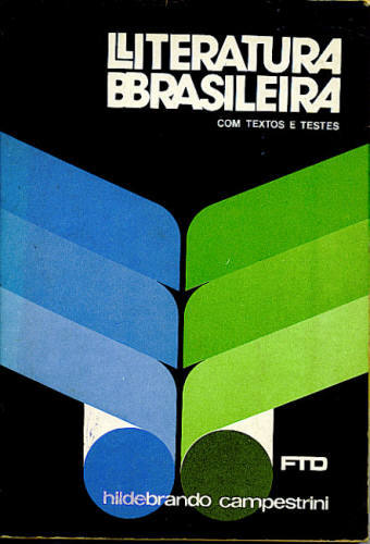 LITERATURA BRASILEIRA COM TEXTOS E TESTES