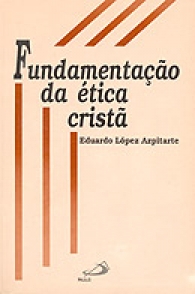 Fundamentação da Ética Cristã