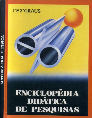 Enciclopédia Didática de Pesquisa: Matemática e Física