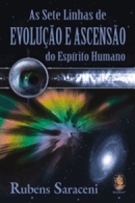 Sete Linhas de Evolução e Ascensão do Espírito Humano, as