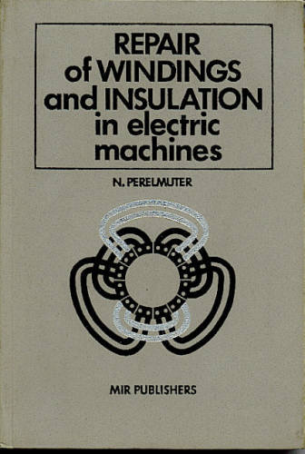 REPAIR OF WINDINGS AND INSULATION IN ELECTRIC MACHINES