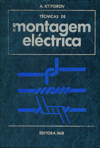 TÉCNICAS DE MONTAGEM ELÉCTRICA