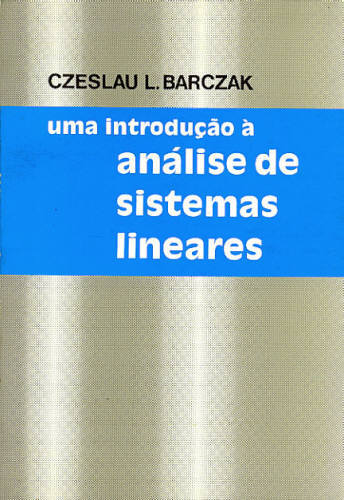 UMA INTRODUÇÃO À ANÁLISE DE SISTEMAS LINEARES