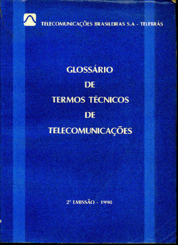 GLOSSÁRIO DE TERMOS TÉCNICOS DE TELECOMUNICAÇÕES