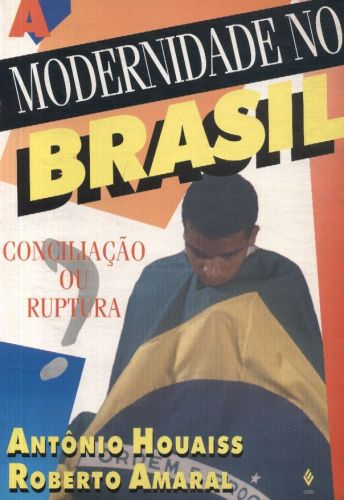 A MODERNIDADE NO BRASIL