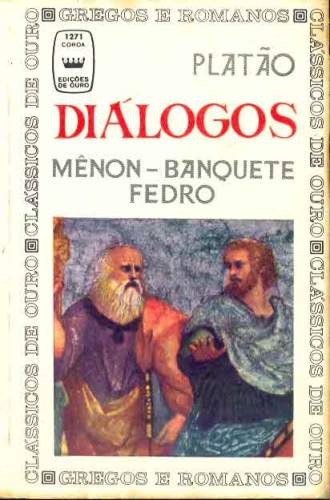 Diálogos: Mênon / Banquete / Fedro
