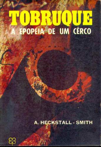 Tobruque - A epopéia de um cêrco