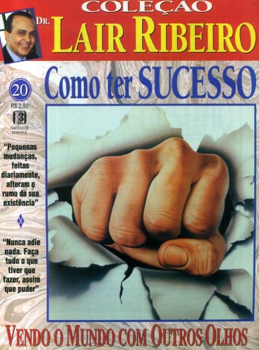 Coleção Dr. Lair Ribeiro: Como ter Sucesso, Fascículo 20