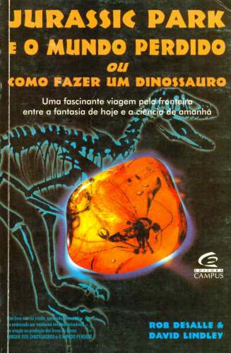 Jurassic Park e o Mundo Perdido ou Como Fazer um Dinossauro