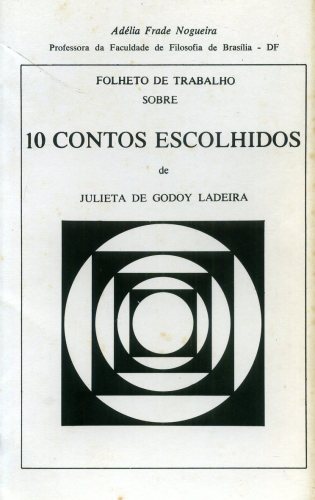 Folheto de Trabalho Sobre 10 Contos Escolhidos de Julieta de Godoy Ladeira