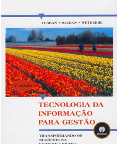 Tecnologia da Informação Para Gestão - 3. ed.