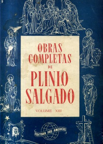 Obras Completas de Plínio Salgado (Volume XIII - XIV)