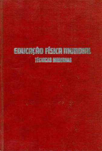 Educação Física Mundial: Técnicas Modernas (Volume 2)