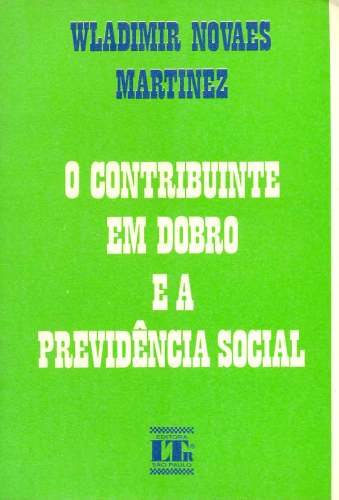 O Contribuinte em Dobro e a Previdência Social