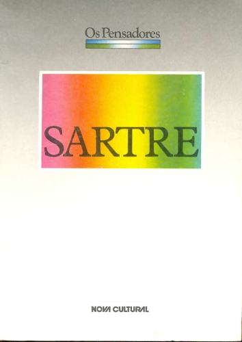 Os Pensadores: Sartre