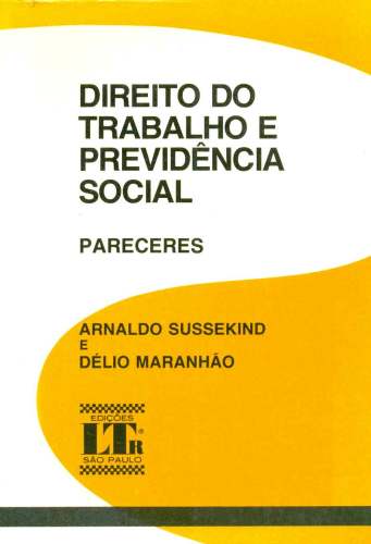 Direito do Trabalho e Previdência Social (Volume I)