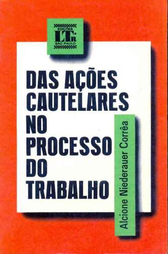 Das Ações Cautelares no Processo do Trabalho