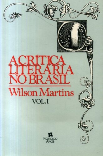 A Crítica Literária no Brasil (em dois volumes)