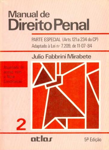 Manual de Direito Penal (Volume 2) Parte Especial (Arts. 121 a 234 do CP)