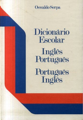 Dicionário Escolar Inglês-Português/ Português-Inglês