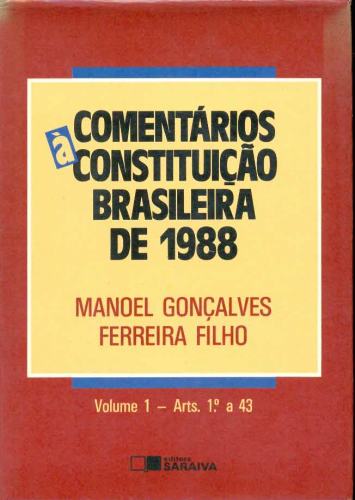 Comentários à constituição Brasileira de 1988 (Volume 1, Arts. 1º a 43)