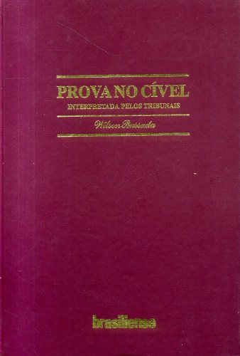 Prova no Cível: Interpretada pelos Tribunais (em quatro volumes)