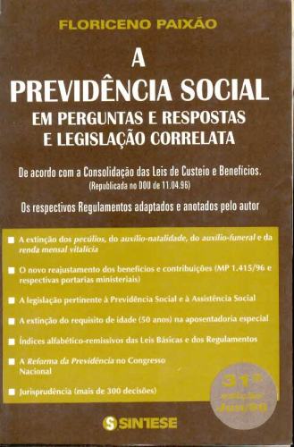 A Previdência Social em Perguntas e Respostas e Legislação Correlata