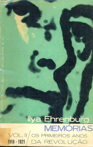 Memórias - 1918-1921: Os Primeiros Anos da Revolução (Vol II)