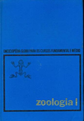 Enciclopédia Globo Para os Cursos Fundamental e médio: Zoologia 1