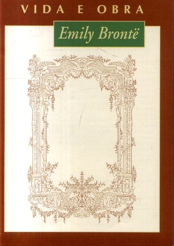 Emily Brontë: Vida e Obra