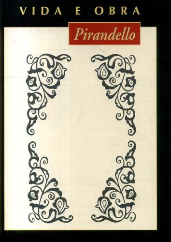 Pirandello: Vida e Obra