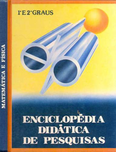 Enciclopédia Didática de Pesquisas: 1º e 2º Graus