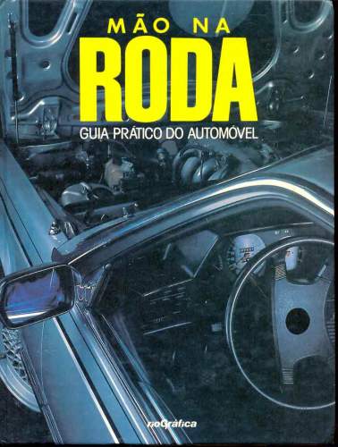 Mão na Roda - Guia Prático do Automóvel (em 4 volumes)